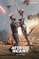 Купить Atomic Heart. Миссия: ХРАЗ. Харольд Хорф В БУКВАЕШКА